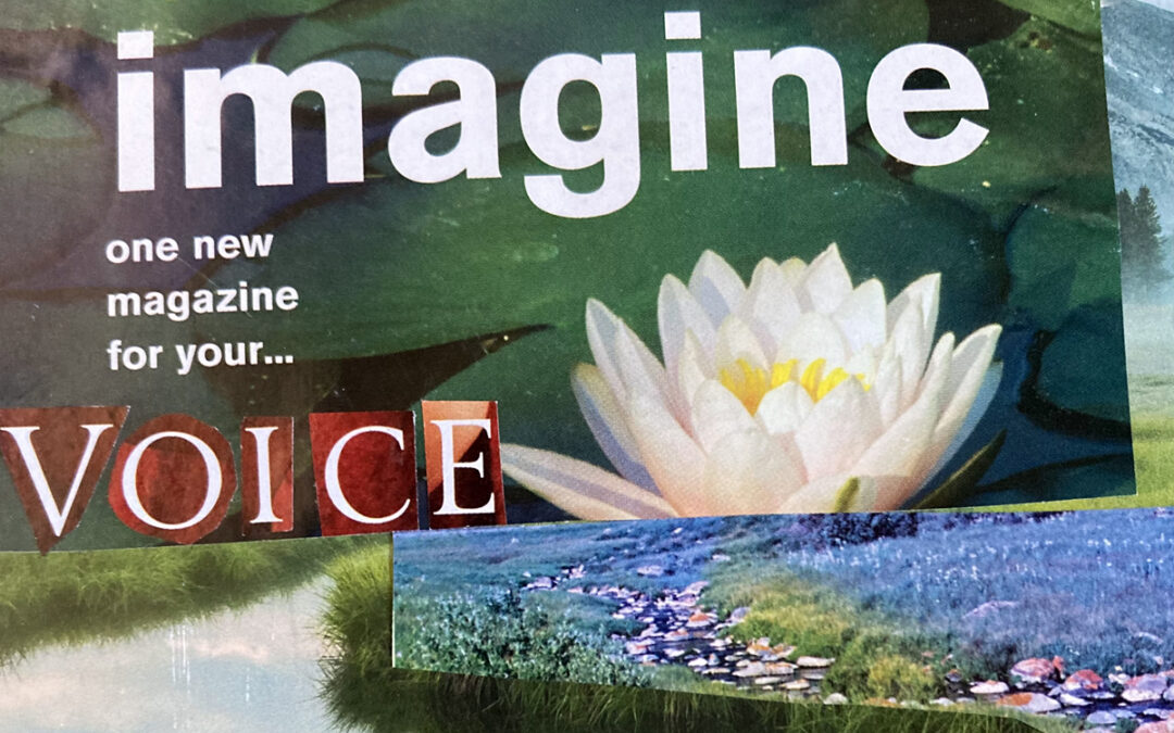 Imagine one new magazine for your voice